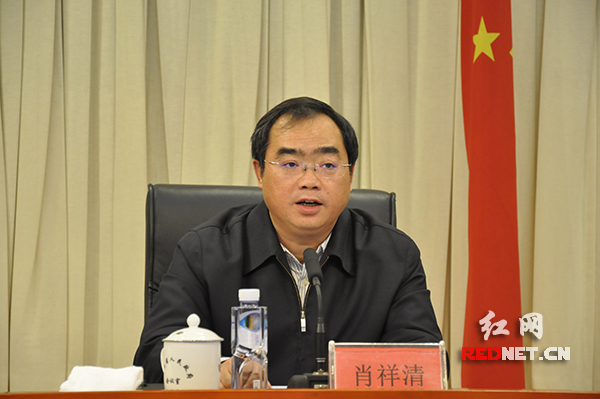 湖南省知识产权局局长肖祥清部署全省知识产权强省建设工作。