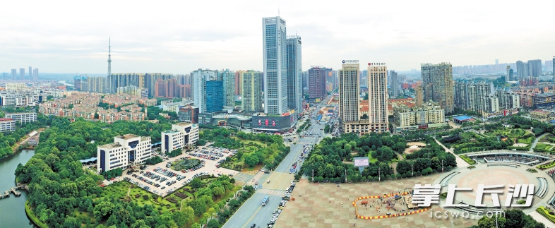 长沙县:打造三个中心 建设三个第一