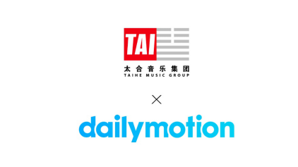 太合音乐集团携手Dailymotion 推动华语音乐产业全球化发展